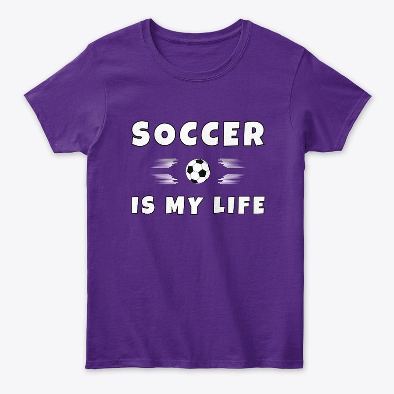 Soccer is my life