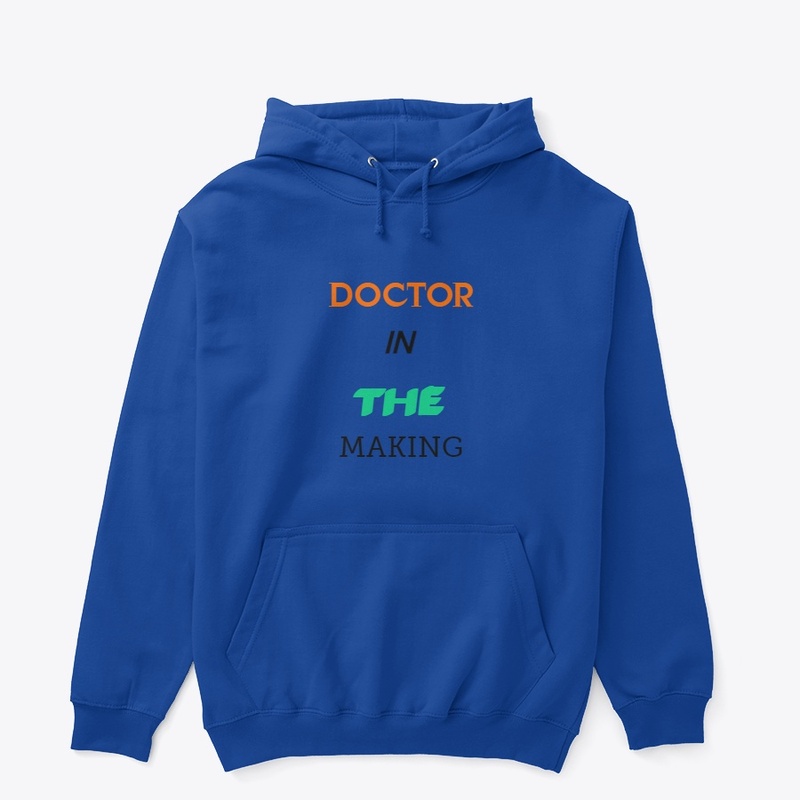 DOCTOR IN THE MAKING T SHIRTS