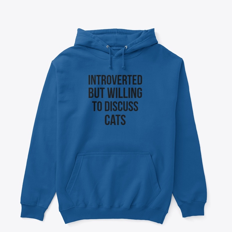 Introverted But Willing to Discuss shirt