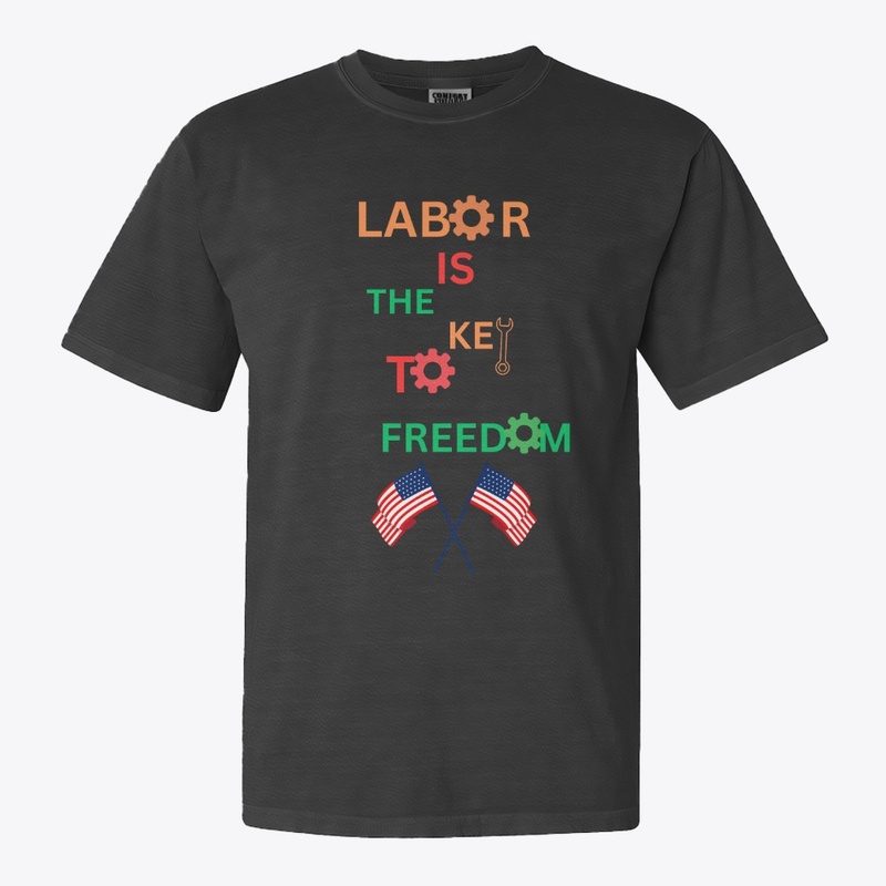 Labor is the key to freedom 