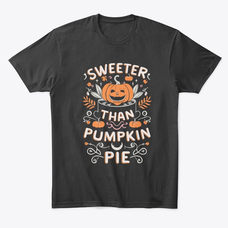 Sweeter Than Pumkin Pie Tee
