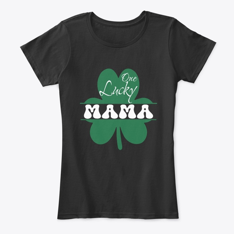 ST PATRICKS DAY ONE LUCKY MAMA