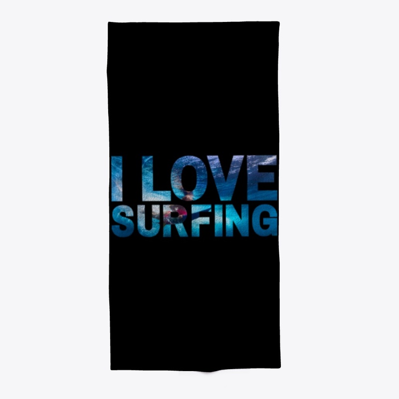 I love surfing
