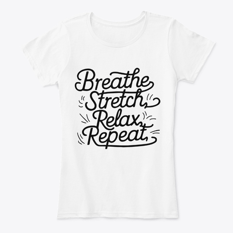 Breathe, Stretch, Relax, Repeat