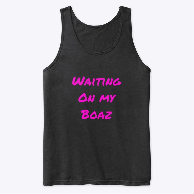Waiting on my Boaz (pink)