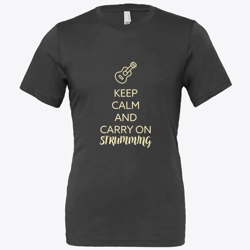 KEEP CALM AND CARRY ON STRUMMING