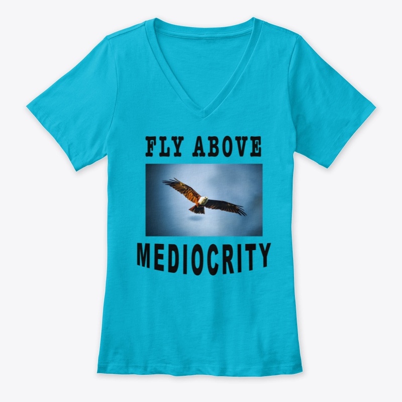 Fly Above Mediocrity
