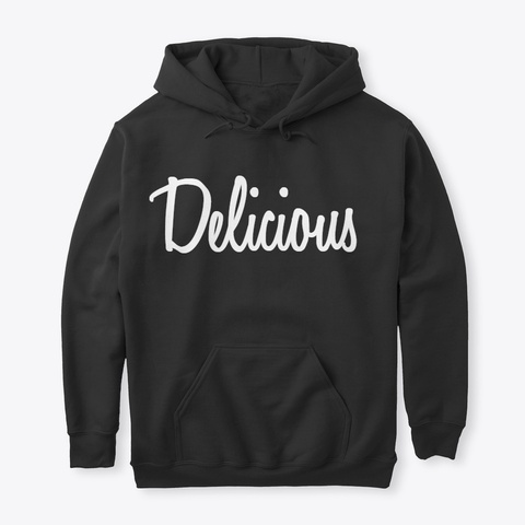 Delicious And Warm Hoodie Black T-Shirt Front