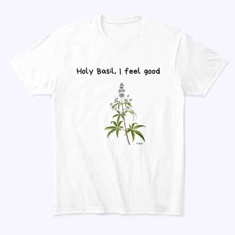 Holy Basil, I feel good.