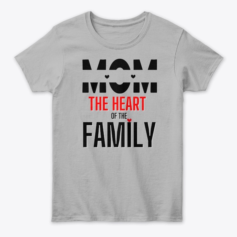 Mom is the heart of the family