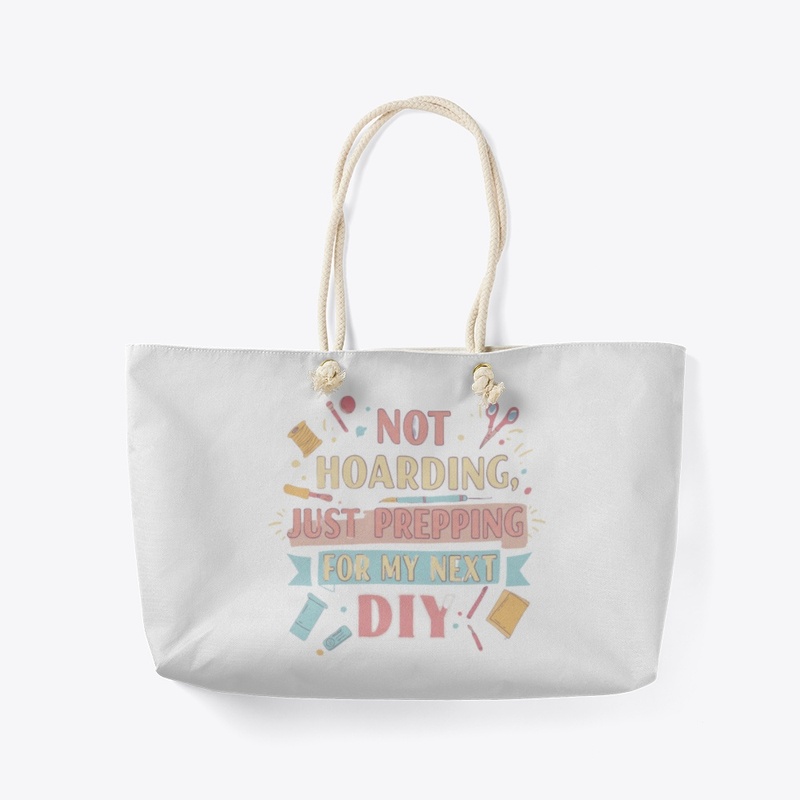 Just Prepping for My Next DIY