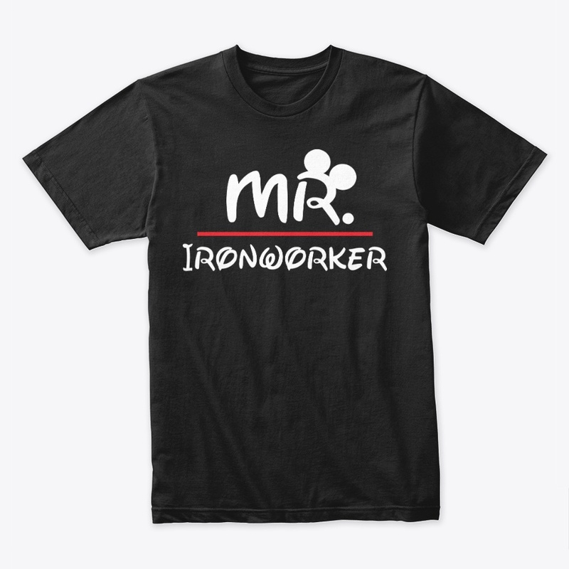 Mr. Ironworker Shirt
