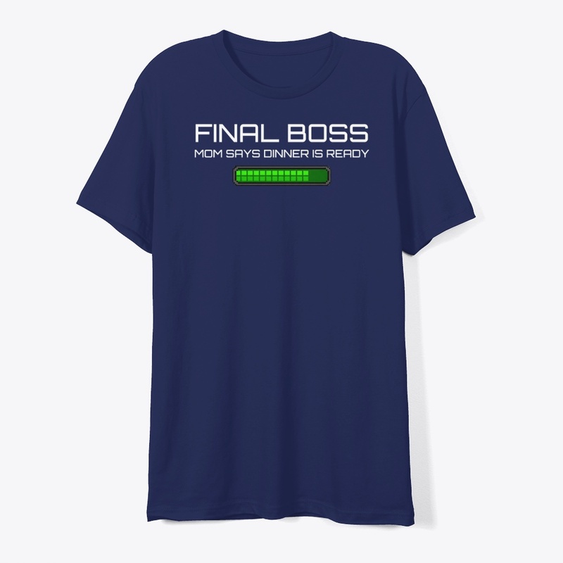 Final Boss, Mom Says Dinner's Ready