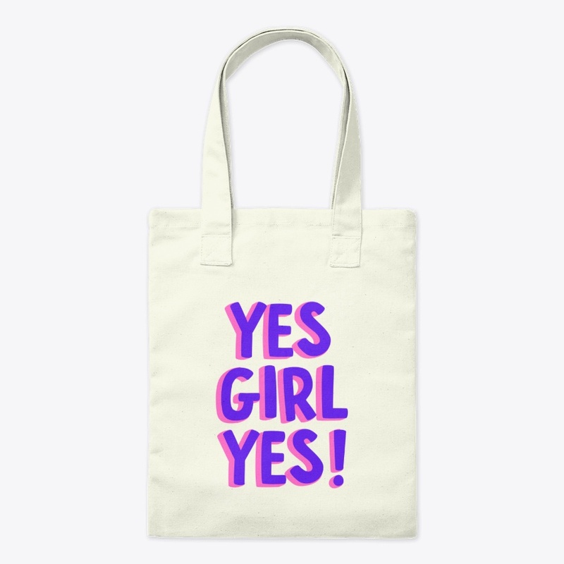 Yes Girl Yes!