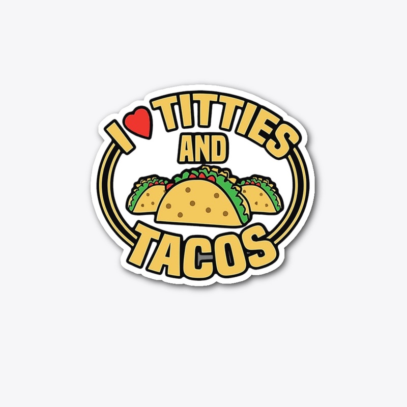 TITTIES & TACOS