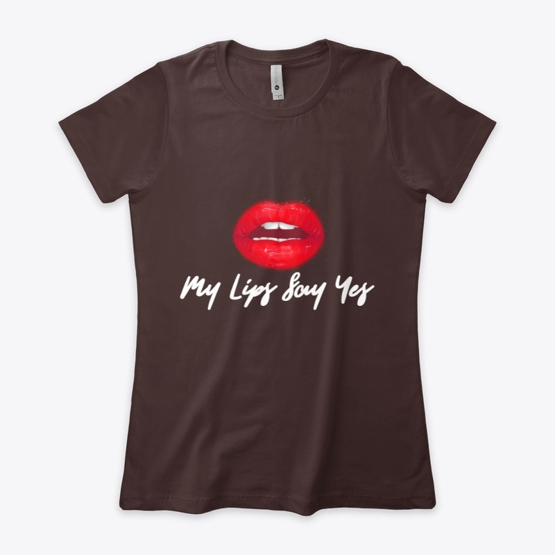 My lips say yes