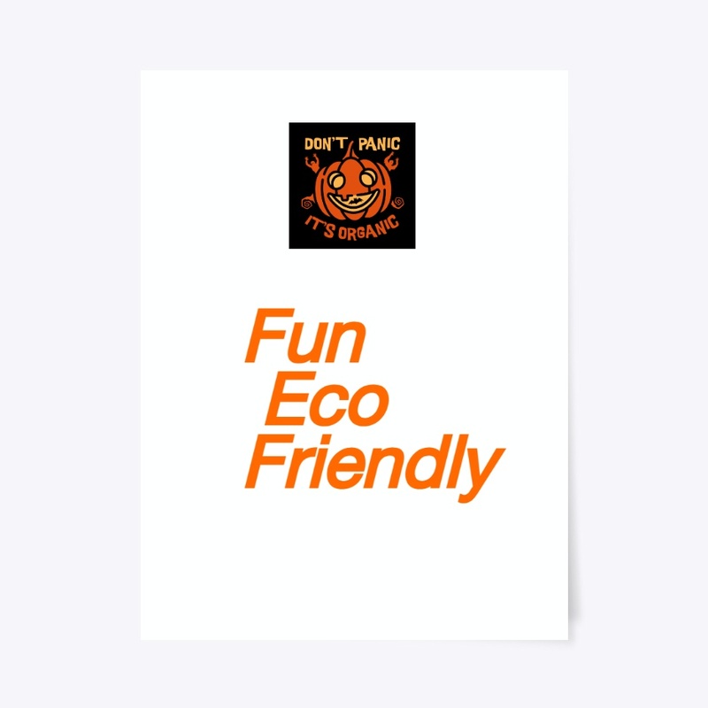 "Don't Panic It's  Fun Eco-Friendly 