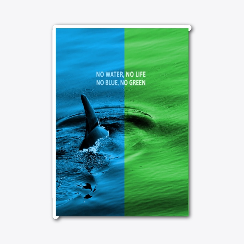 No water no life, no green, no blue 