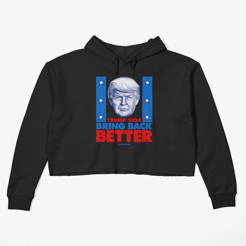 Bring Back Better 2024 Trump