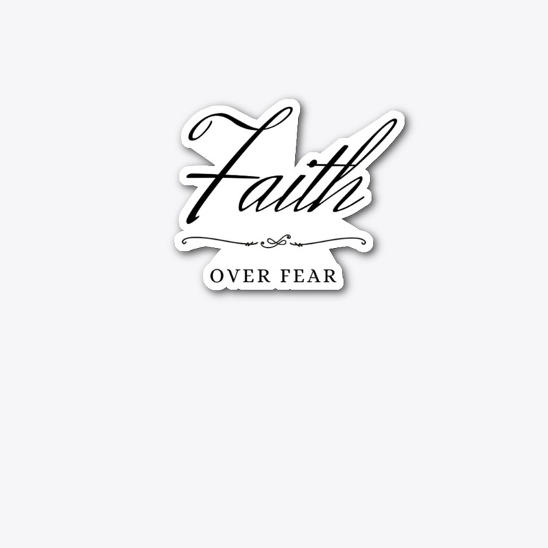 Faith Over Fear