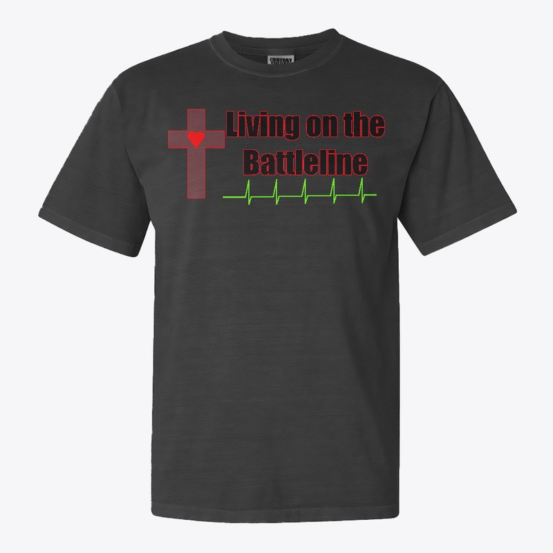 Christian tee Living on the Battleline