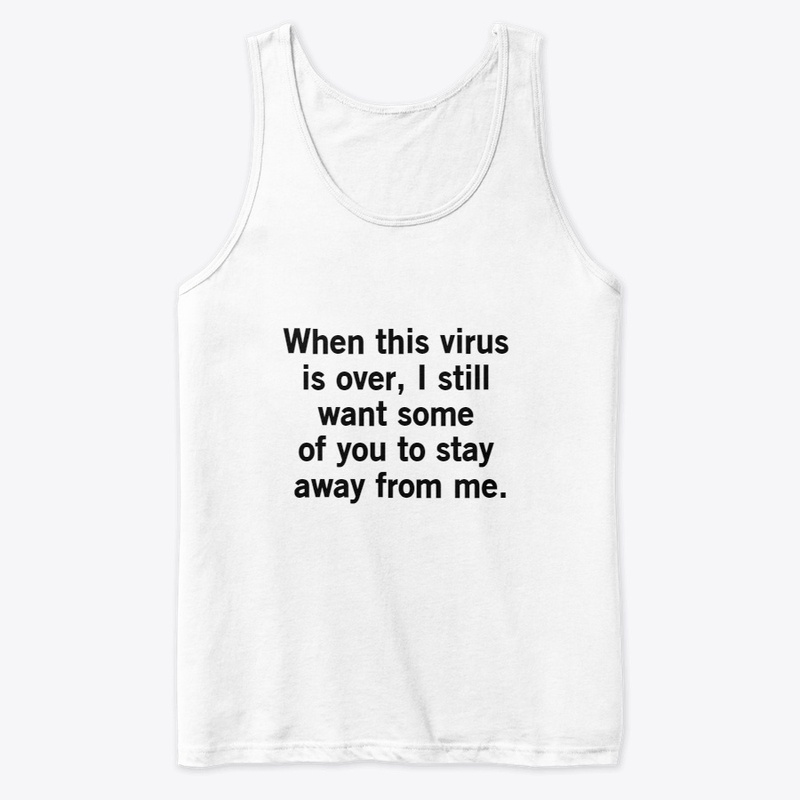 When this virus is over funny t-shirt...