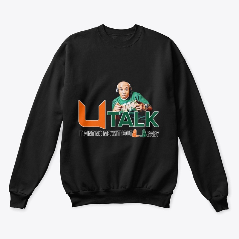 U TALK - It Aint No Me Without U Baby