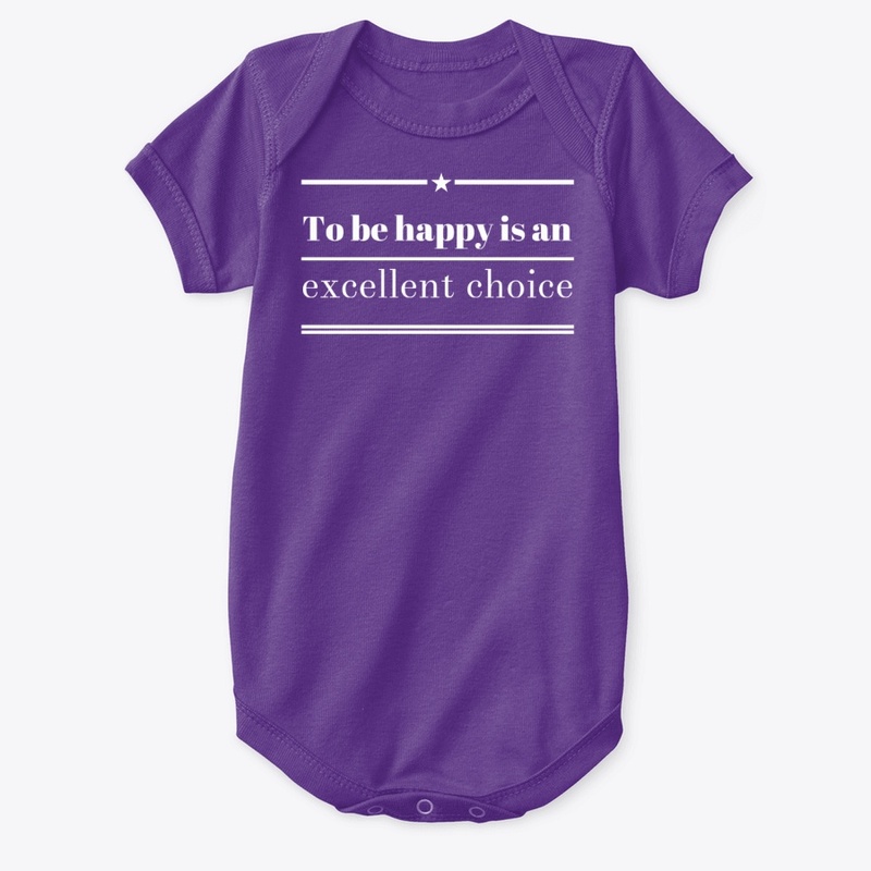 To be happy is an excellent choice