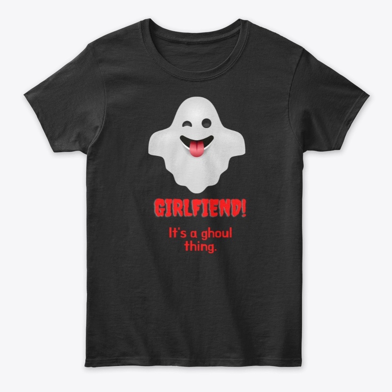 Girl-fiend: It's A Ghoul Thing