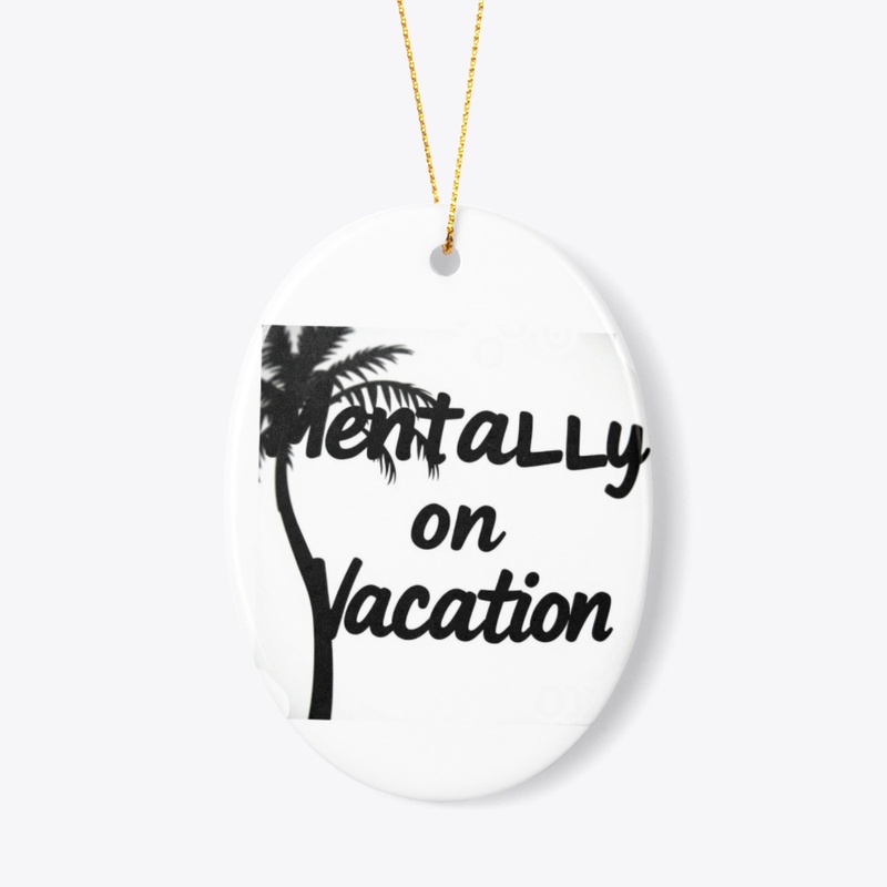 mentally on vacation