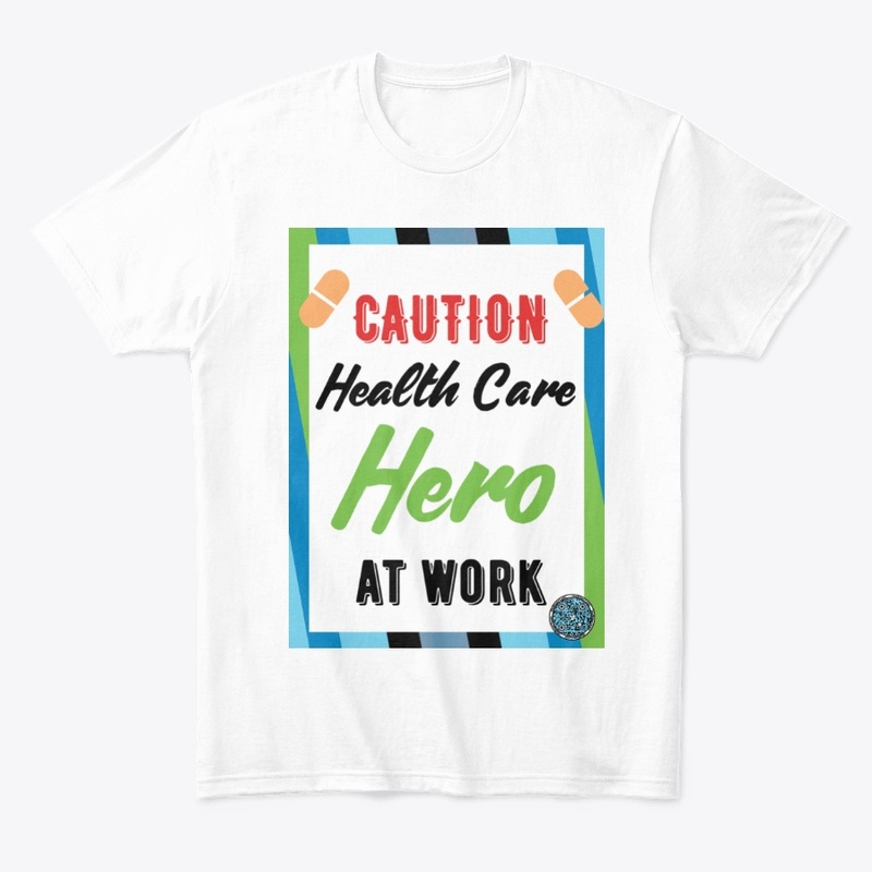 Caution Health Care Hero at Work gr w