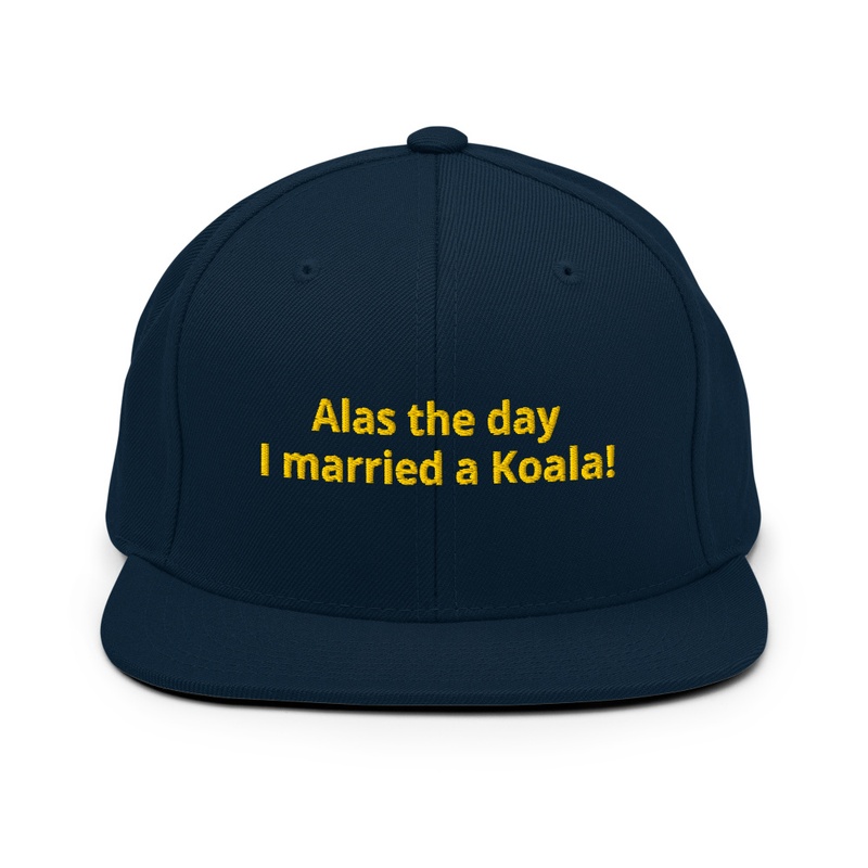 Alas the day I married a Koala! Snapback