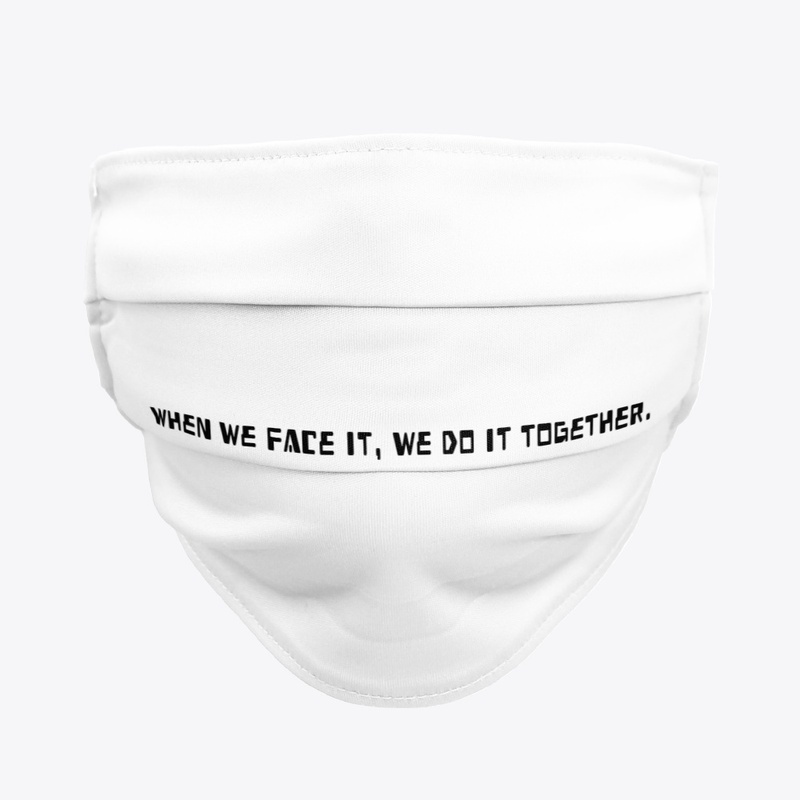 FACE IT TOGETHER