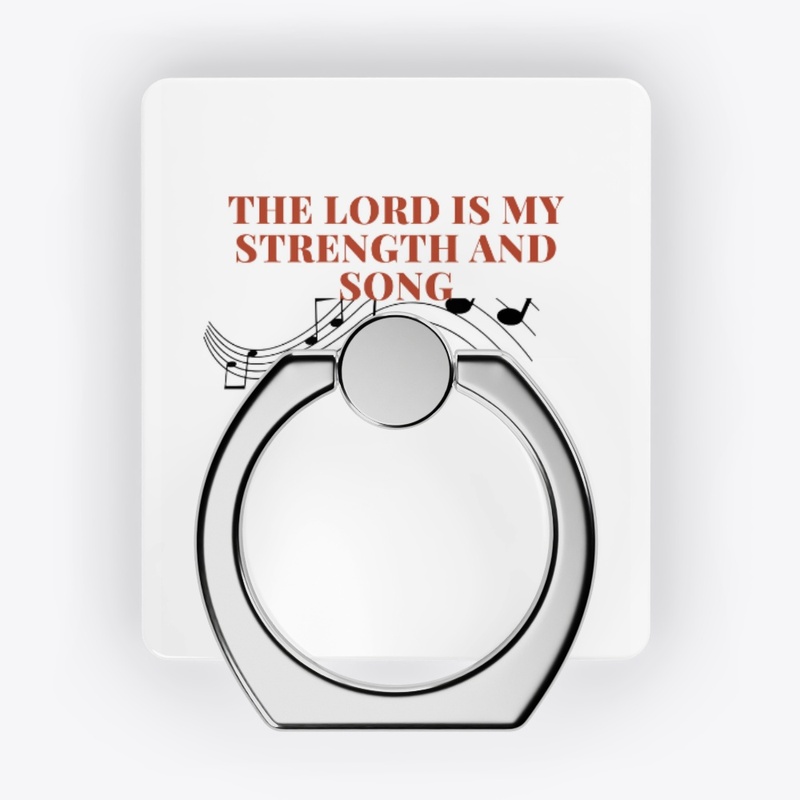 The Lord is my Strength & my Song