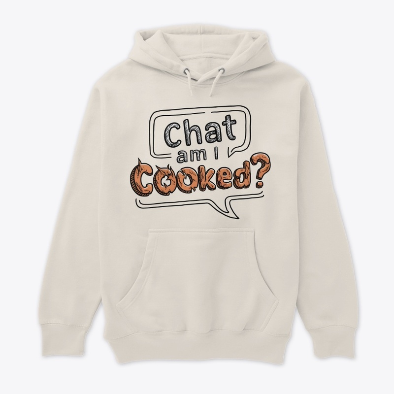 Chat am I cooked?