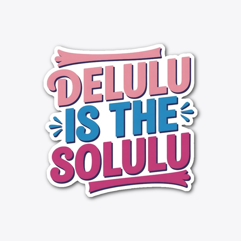 Delulu is the Solulu T-shirt