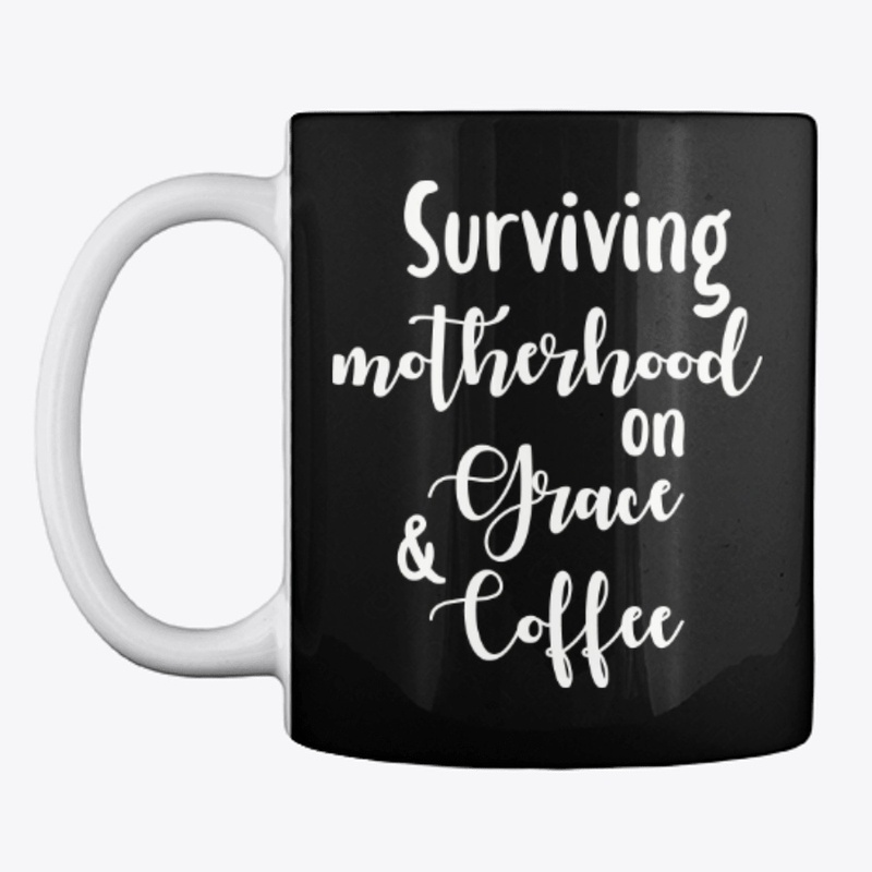 Surviving Motherhood on Grace and Coffee