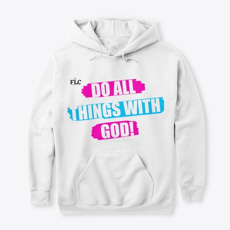 Do All Things With God!