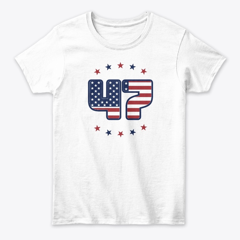 "47"  Show Your Support For The 47th! 