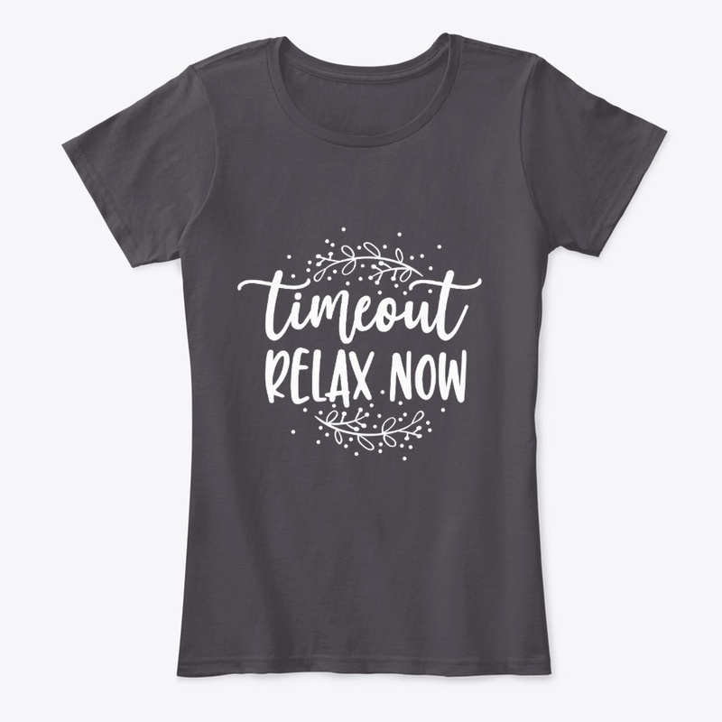 Timeout Relax Now Shirt