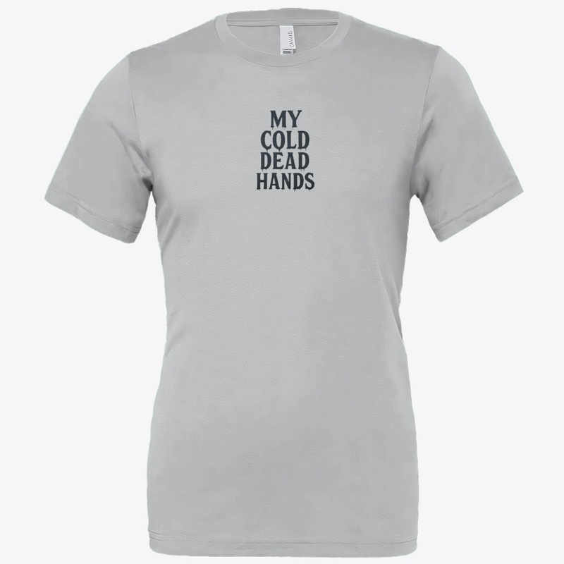 My Cold Dead Hands - Bella Canvas 3001 | Classic Unisex Jersey T-Shirt - Bella Canvas 3001 | Classic Unisex Jersey T-Shirt - Bella Canvas 3001 | Classic Unisex Jersey T-Shirt - Bella Canvas 3001 | Classic Unisex Jersey T-Shirt