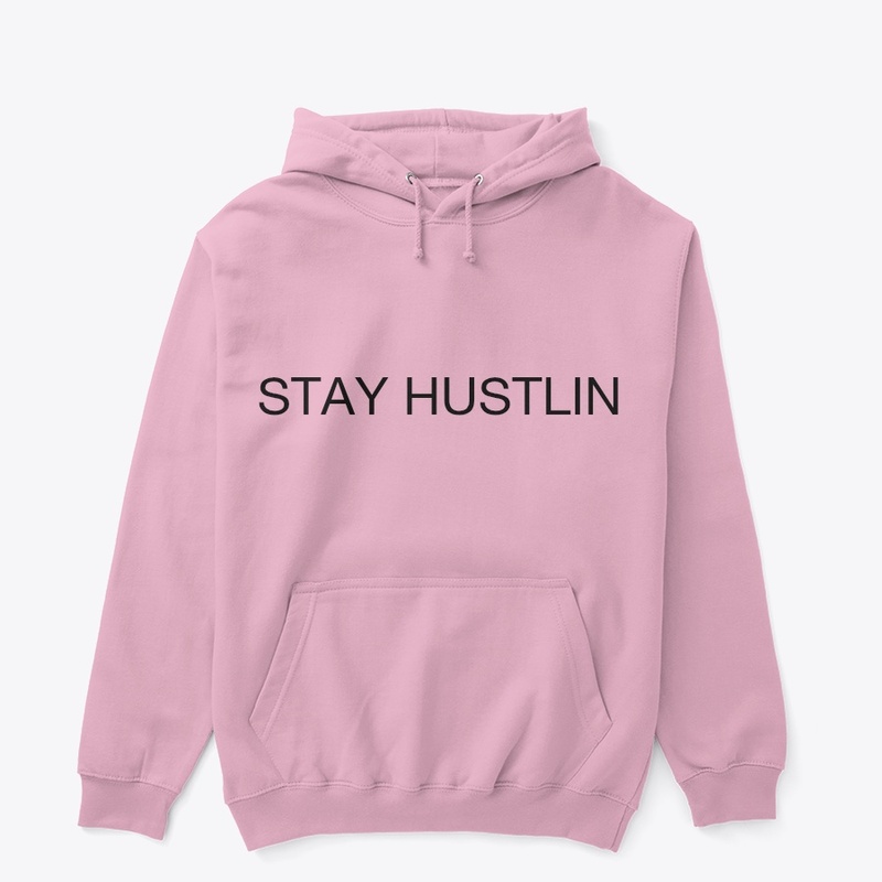 Stay Hustlin