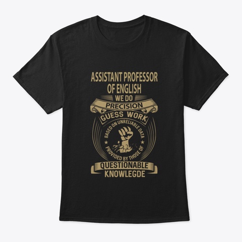 Assistant Professor Of English T Shirt   Black T-Shirt Front