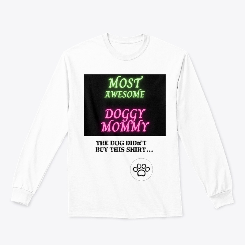 Most Awesome Doggy Mommy 
