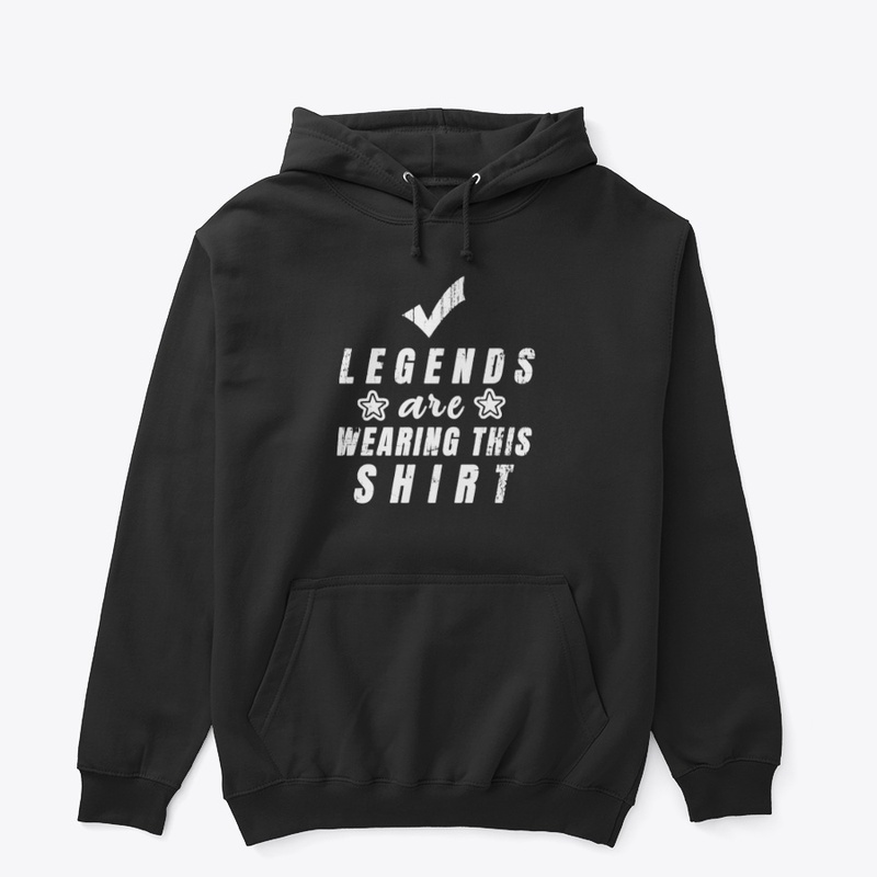 LEGENDS Are wearing This Shirt