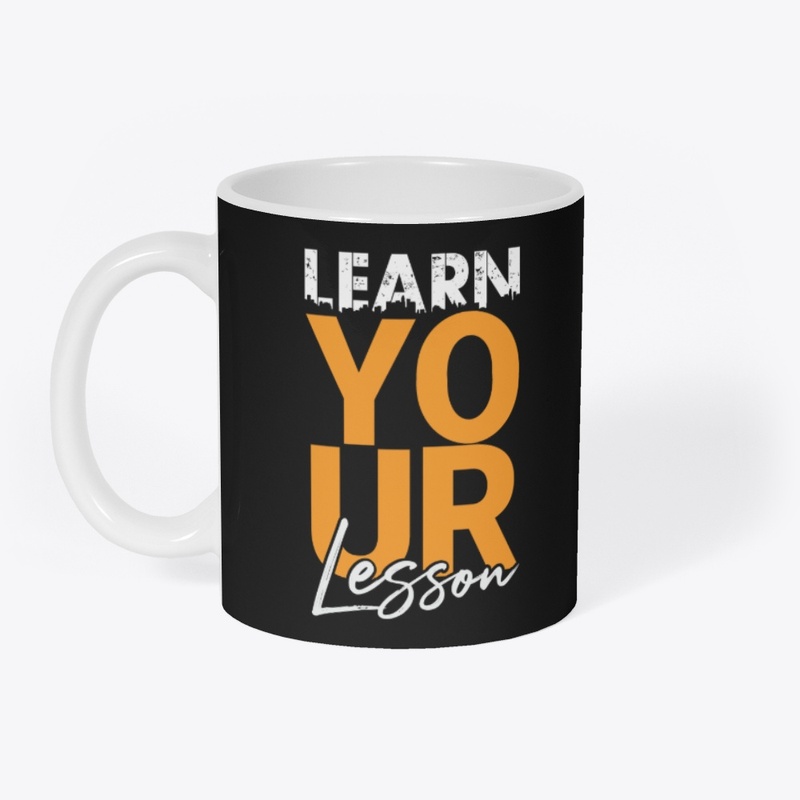 Learn YOUR Lesson Graphic Tee & Mug
