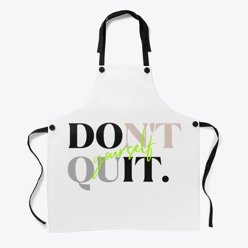 DO IT & DON'T QUIT Yourself - Slogan