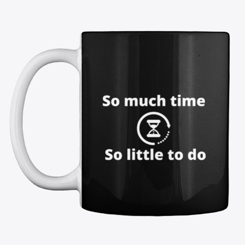 So Much Time