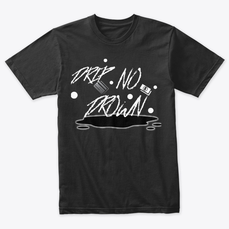 Drip 'No' Drown Tee