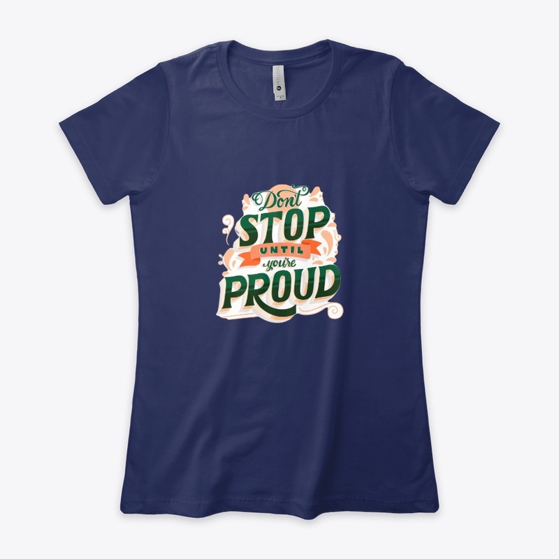 Dont Stop Until You Are Proud